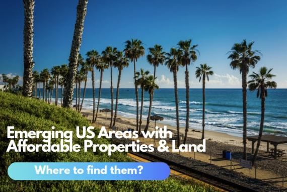 Emerging US Areas with Affordable Properties and Land